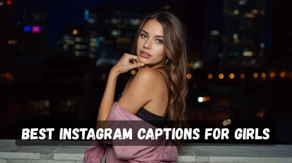best-instagram-captions-for-girls