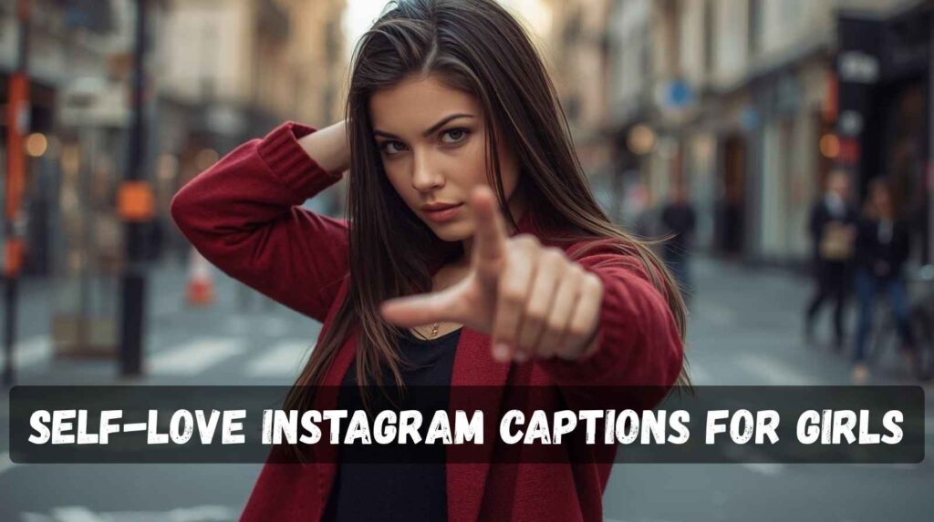 self-love-instagram-captions-for-girls