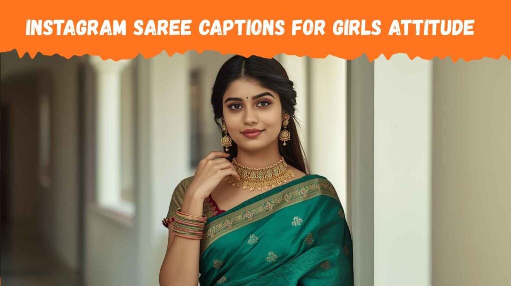 Instagram Saree Captions For Girls Attitude
