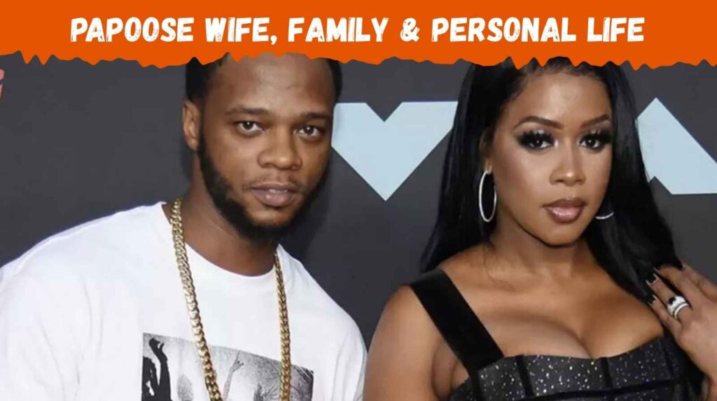 papoose-wife-family-and-personal-life