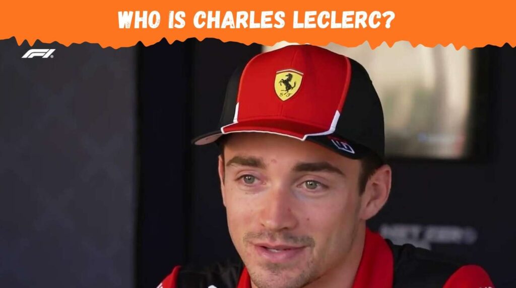 Who Is Charles Leclerc?
