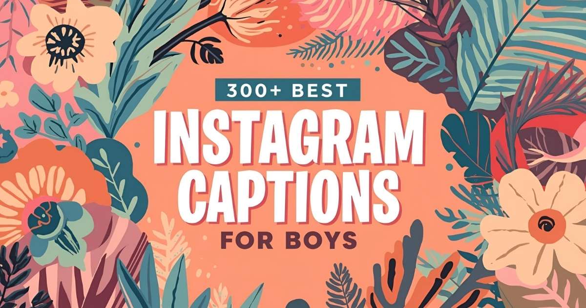 Instagram Captions for Boys