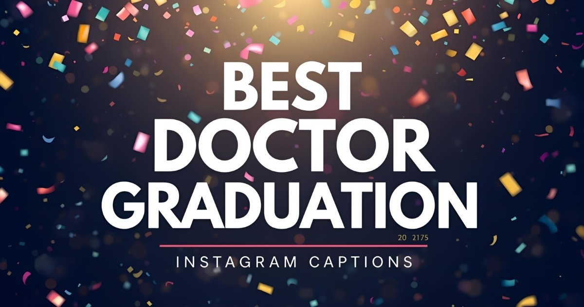 Doctor Graduation Captions